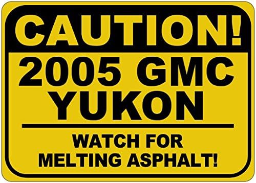 2005 05 GMC Yukon זהירות שלט אספלט