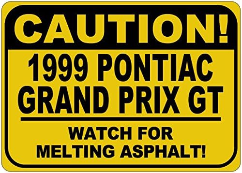 1999 99 PONTIAC GRAND PRIX GT זהירות תכה שלט אספלט - 12X18 אינץ '
