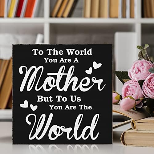 לעולם אתה אמא, אבל למשפחה שלנו אתה העולם שחור עץ תיבת סימן, מתנת יום הולדת לאמא עץ בלוק פלאק תיבת סימנים, אמהות